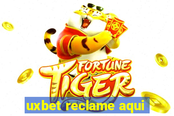 uxbet reclame aqui